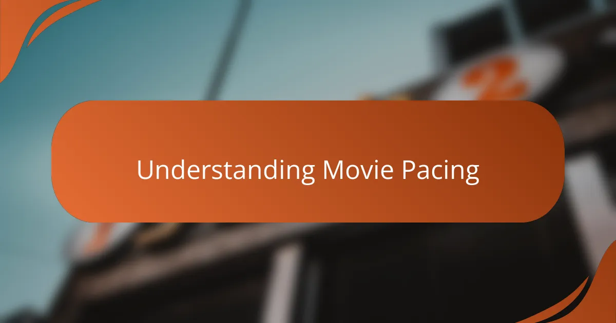 Understanding Movie Pacing