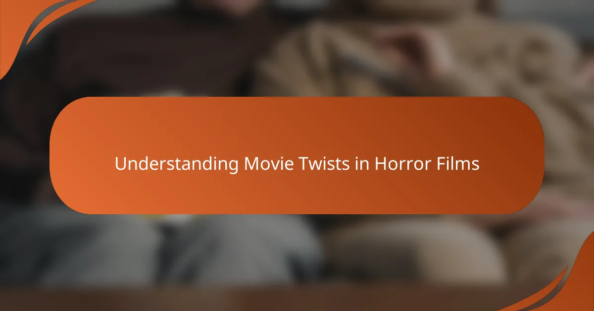 Understanding Movie Twists in Horror Films