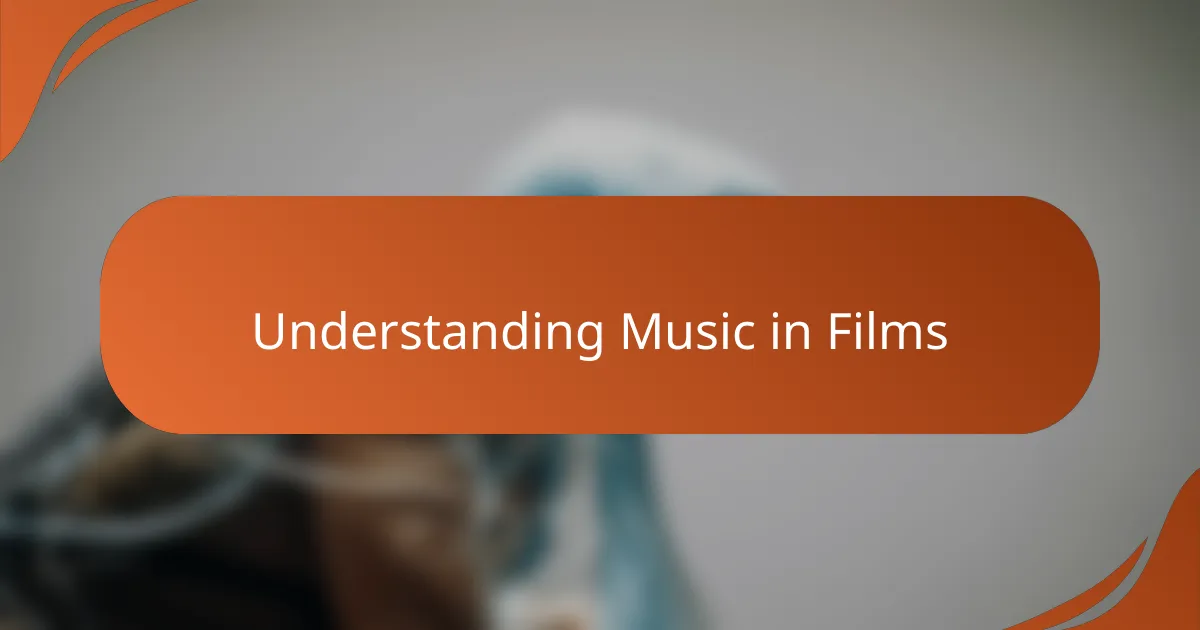 Understanding Music in Films