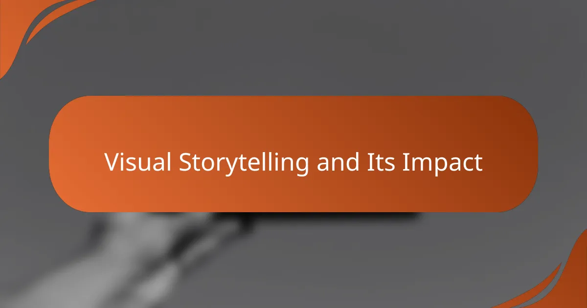 Visual Storytelling and Its Impact